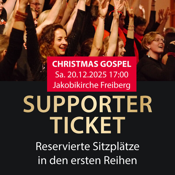 *Supporter-Ticket Christmas Gospel 20.12.25 Freiberg